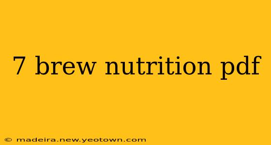 7 brew nutrition pdf