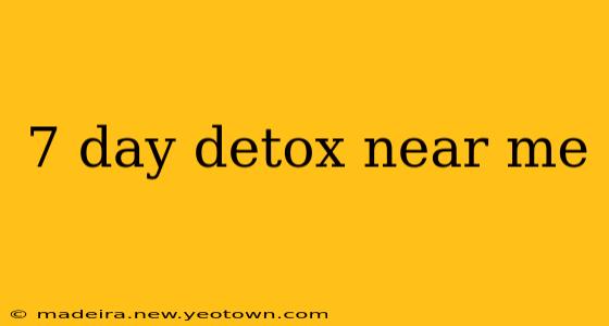 7 day detox near me