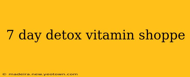 7 day detox vitamin shoppe