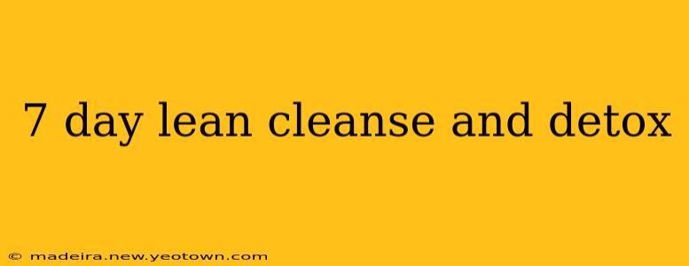 7 day lean cleanse and detox
