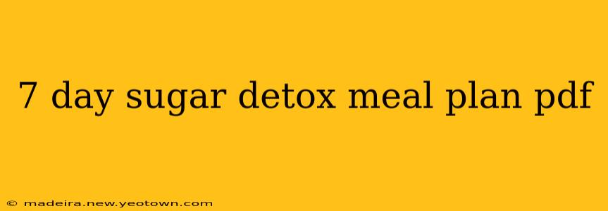 7 day sugar detox meal plan pdf