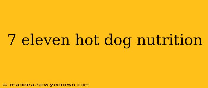 7 eleven hot dog nutrition