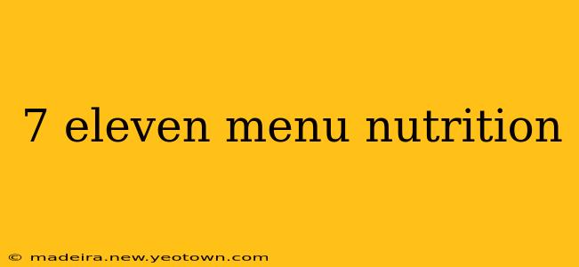 7 eleven menu nutrition