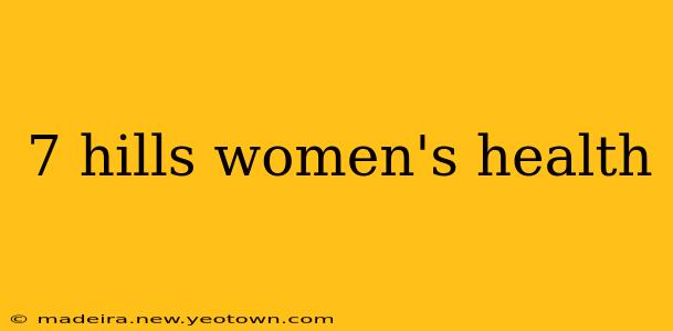 7 hills women's health