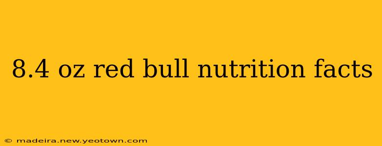 8.4 oz red bull nutrition facts