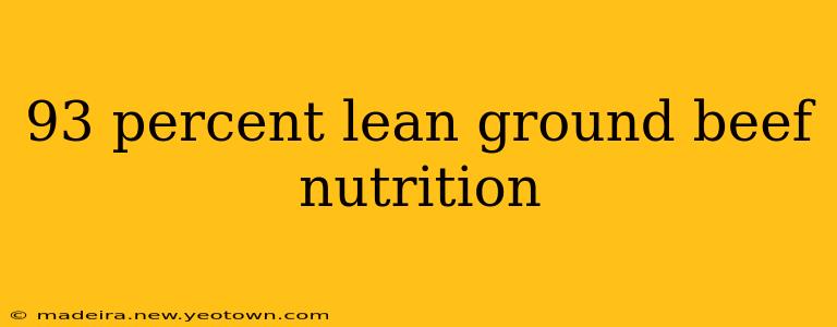 93 percent lean ground beef nutrition