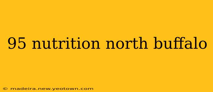 95 nutrition north buffalo
