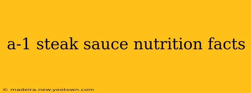 a-1 steak sauce nutrition facts