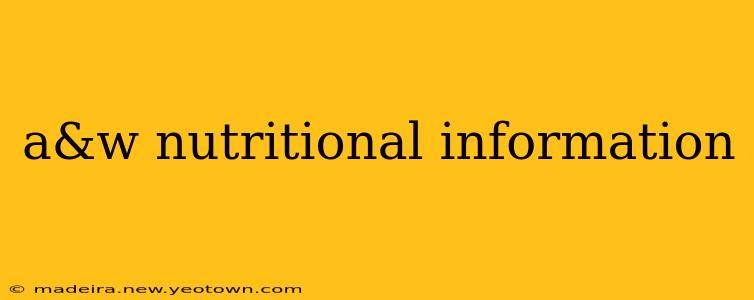 a&w nutritional information