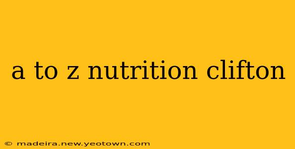 a to z nutrition clifton