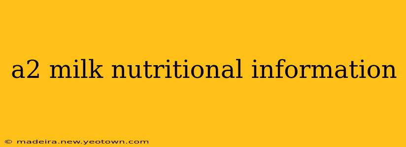 a2 milk nutritional information
