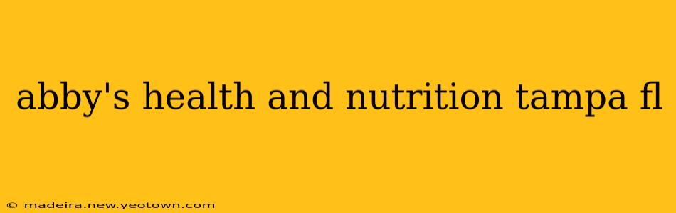 abby's health and nutrition tampa fl