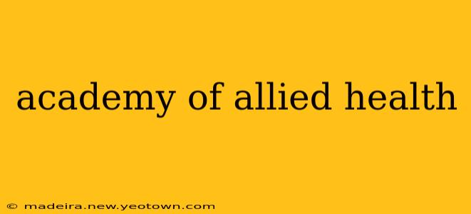 academy of allied health