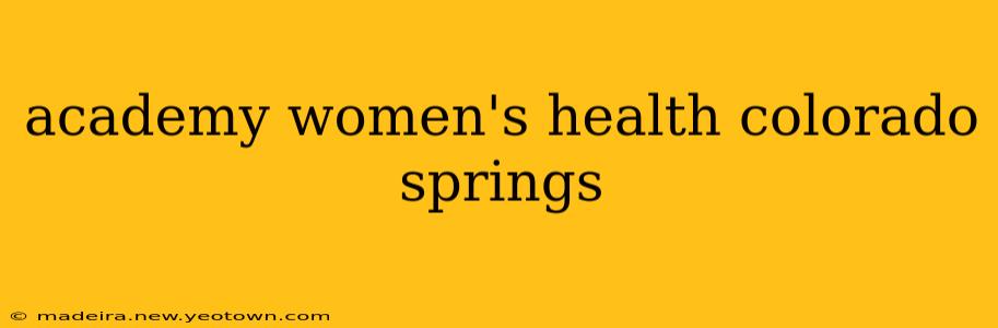 academy women's health colorado springs