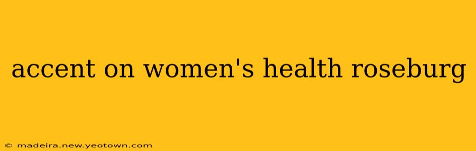 accent on women's health roseburg