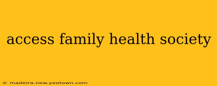 access family health society
