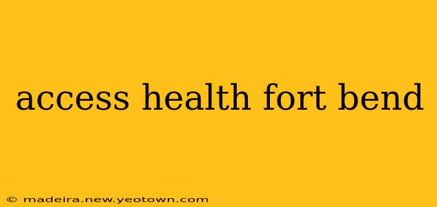 access health fort bend