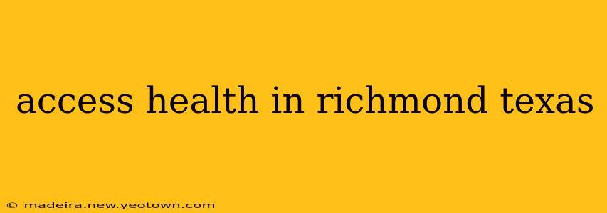 access health in richmond texas