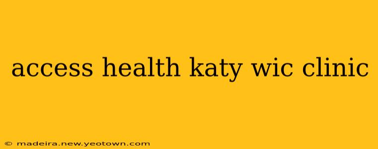access health katy wic clinic