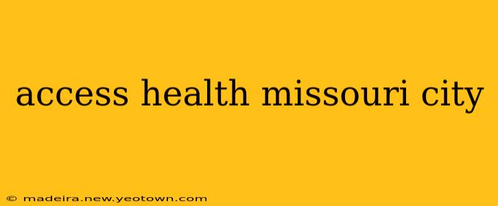 access health missouri city