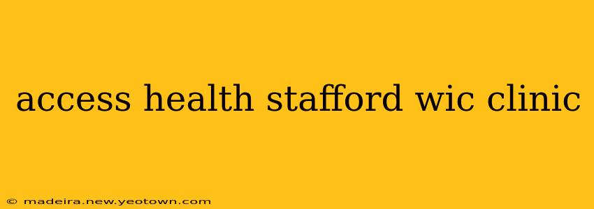 access health stafford wic clinic