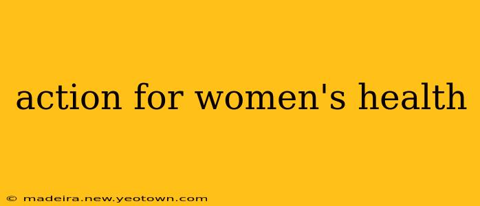 action for women's health