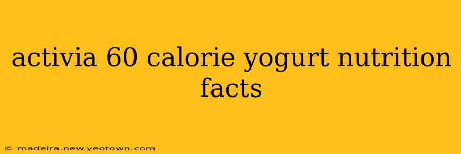 activia 60 calorie yogurt nutrition facts