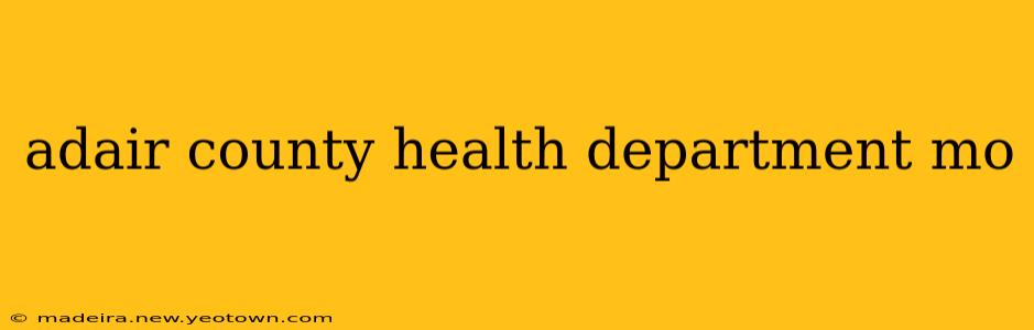 adair county health department mo