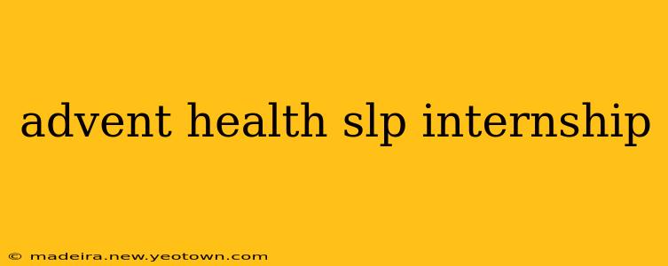 advent health slp internship