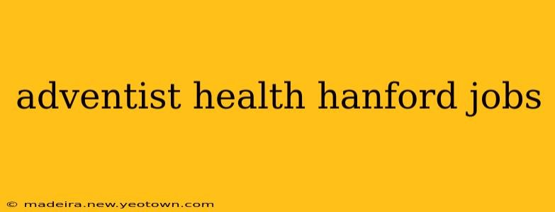 adventist health hanford jobs