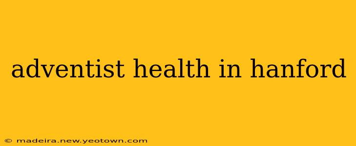 adventist health in hanford