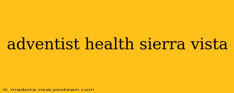 adventist health sierra vista