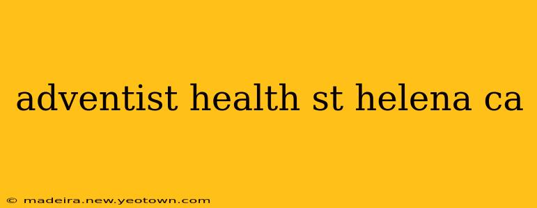 adventist health st helena ca