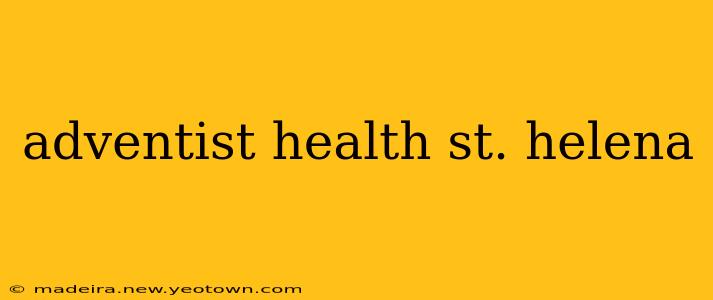 adventist health st. helena