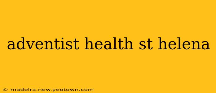 adventist health st helena