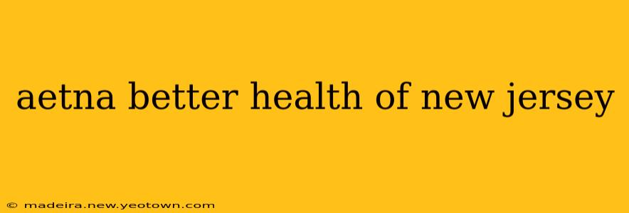 aetna better health of new jersey