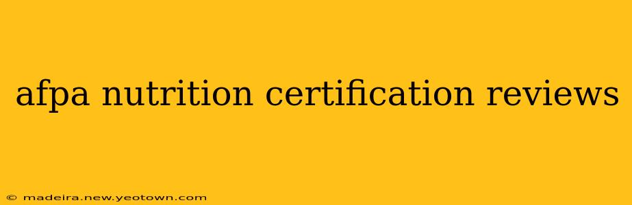 afpa nutrition certification reviews