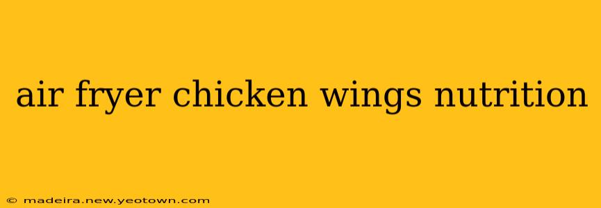 air fryer chicken wings nutrition