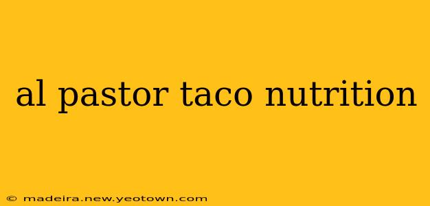 al pastor taco nutrition