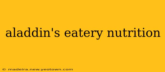 aladdin's eatery nutrition