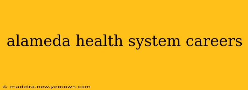 alameda health system careers