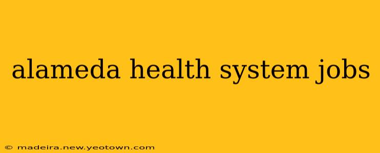 alameda health system jobs