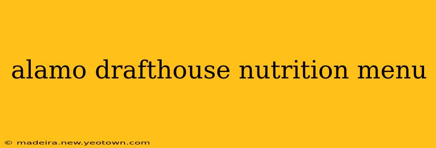 alamo drafthouse nutrition menu