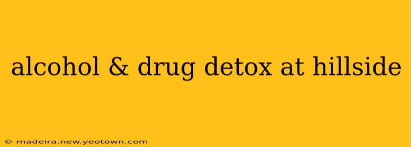 alcohol & drug detox at hillside