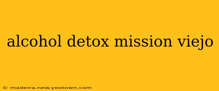 alcohol detox mission viejo