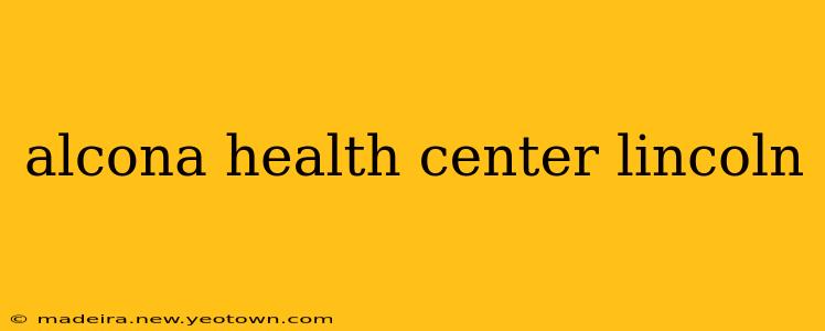 alcona health center lincoln