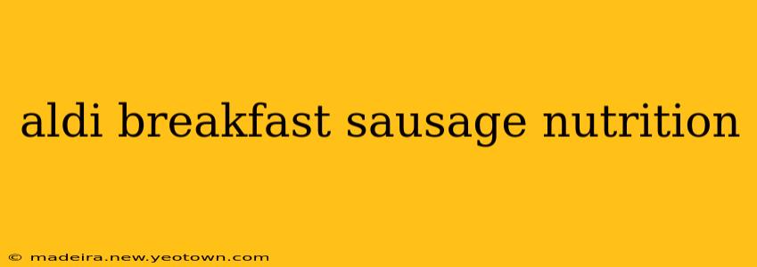 aldi breakfast sausage nutrition