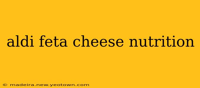 aldi feta cheese nutrition