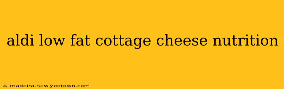 aldi low fat cottage cheese nutrition