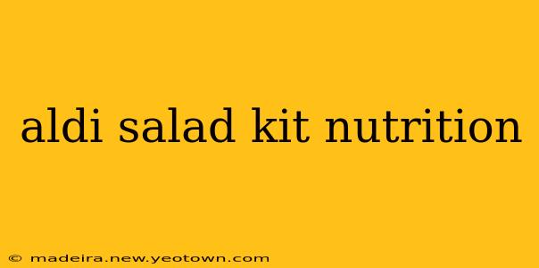 aldi salad kit nutrition